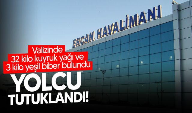 Ercan’dan KKTC’ye gelen yolcunun valizinde 32 kilo kuyruk yağı ve 3 kilo yeşil biber bulundu