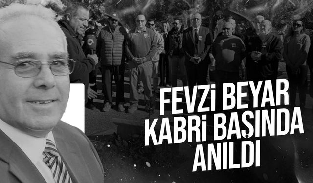 Fevzi Beyar Ölüm Yıl Dönümünde Kabri Başında Anıldı