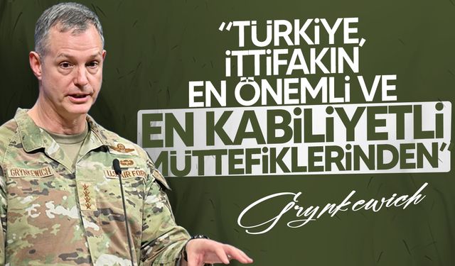 Grynkewich, “Türkiye son derece önemli bir müttefik”