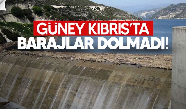 Güney Kıbrıs Barajlarında Doluluk Krizi: Yağışa Rağmen Oran Yüzde 9,4’te Kaldı