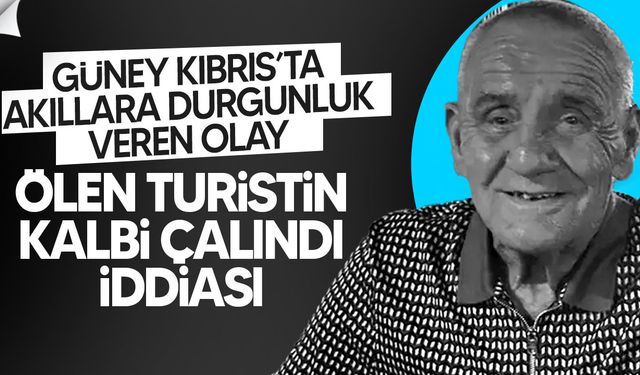 Güney Kıbrıs’ta Ölen İngiliz Turistin Kalbi Çalındı...