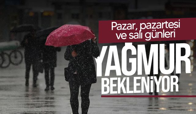 Hafta sonu yağmur bekleniyor