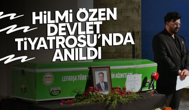 Hilmi Özen Devlet Tiyatrosu’nda düzenlenen törenle son yolculuğuna uğurlandı