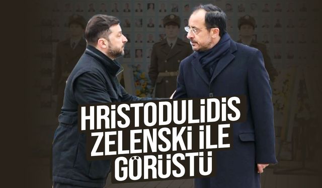Hristodulidis Kiev’de Zelenski ile Görüştü