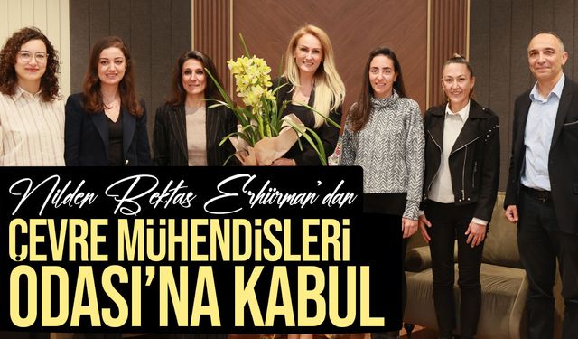 Nilden Bektaş Erhürman, KTMMOB Çevre Mühendisleri Odası Heyeti ile Görüştü