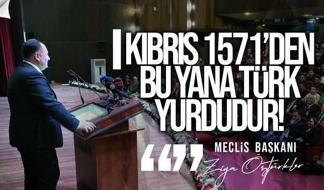 Öztürkler: Türk Askeri Kıbrıs’ta Sonsuza Dek Kalacak