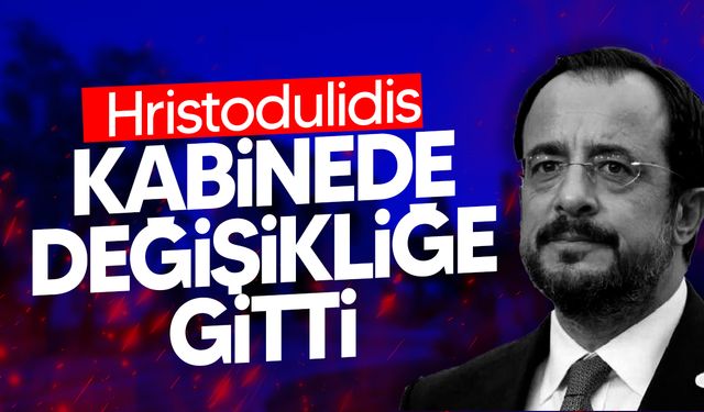 Rum Lider Hristodulidis Kabine Değişikliğini Açıkladı!