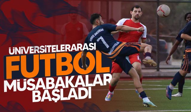 Üniversitelerarası Futbol Müsabakaları Başladı