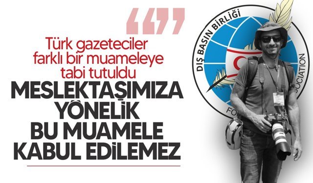 Dış Basın Birliği’nden Rum polisine tepki