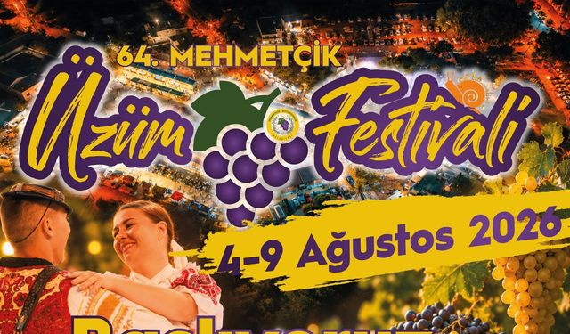 64. Geleneksel Mehmetçik Üzüm Festivali 4-9 Ağustos'ta düzenlenecek