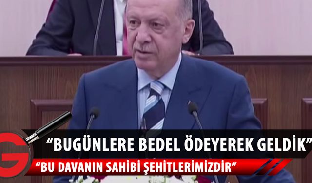 Erdoğan Cumhuriyet Meclisinde konuşma yapıyor