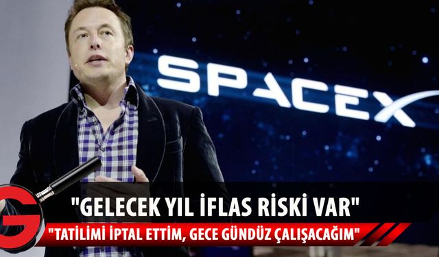 Elon Musk: Motor üretemezsek SpaceX iflas edebilir