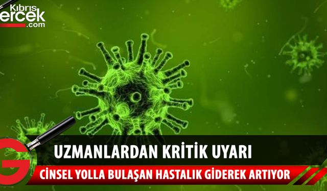 Uzmanlar uyardı: Antibiyotiğe dayanıklı cinsel yolla bulaşan hastalık giderek artıyor