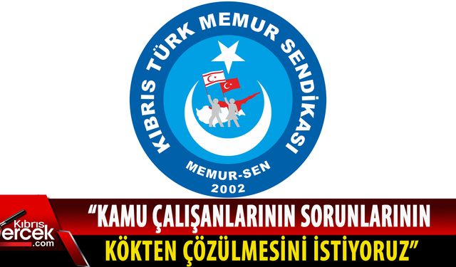 Memur-Sen hükümete çağrıda bulundu