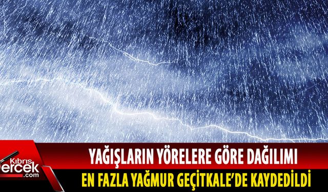 İşte en çok yağış alan bölgeler