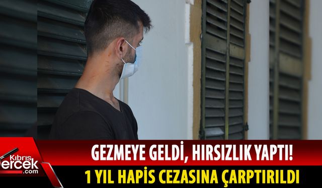 Turist hırsız hakkında karar açıklandı