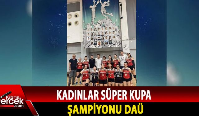 DAÜ sezonun son kupasını müzesine götürdü