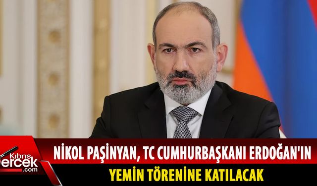 Ermenistan Başbakanı Paşinyan , Türkiye'ye geliyor