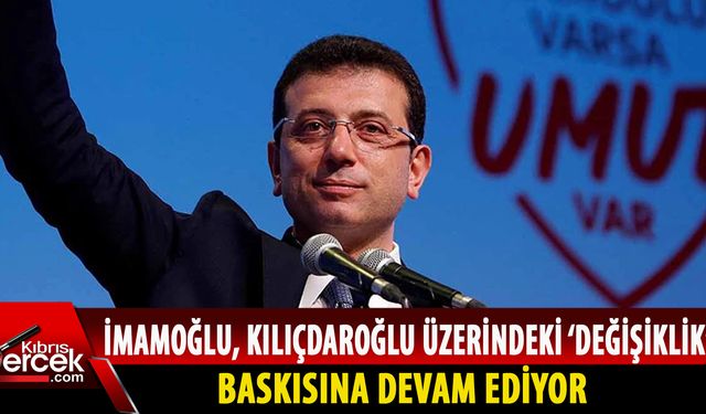 İmamoğlu, Kılıçdaroğlu'nun karşısına çıkacak mı?
