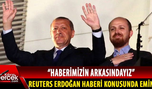 Dünya Reuters'ın Bilal Erdoğan haberini konuşuyor!