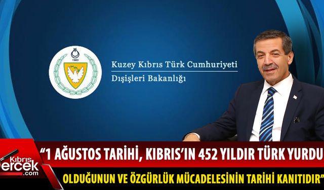 Dışişleri Bakanı Ertuğruloğlu’nun 1 Ağustos Toplumsal Direniş Bayramı mesajı...