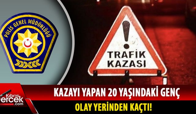 Kaza yaptı olay yerinden kaçtı!
