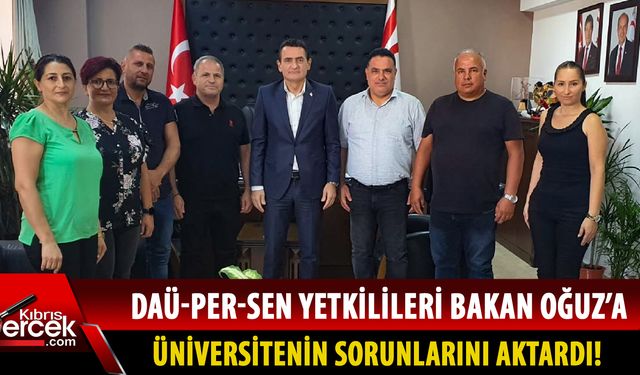İçişleri Bakanı Dursun Oğuz, DAÜ-Per-Sen'in kabul etti!