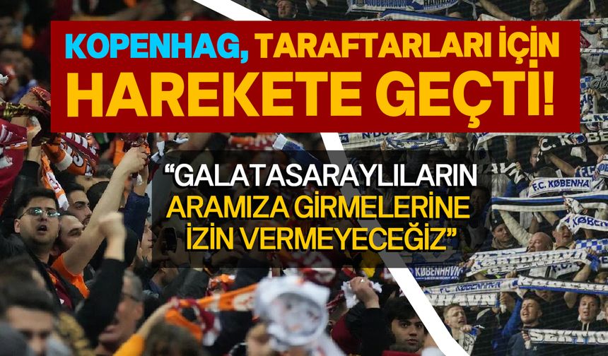 Danimarkalı taraftarların Galatasaraylı taraftar korkusu!
