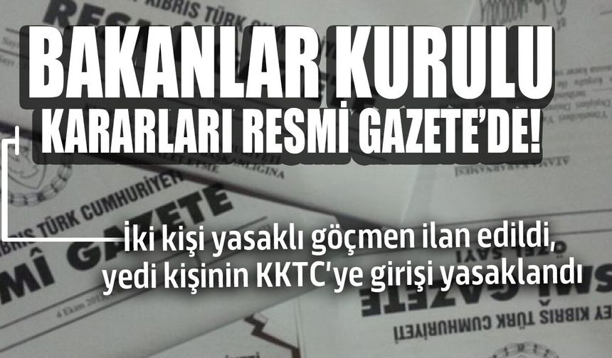 İki kişi yasaklı göçmen ilan edildi, yedi kişinin KKTC’ye girişi yasaklandı