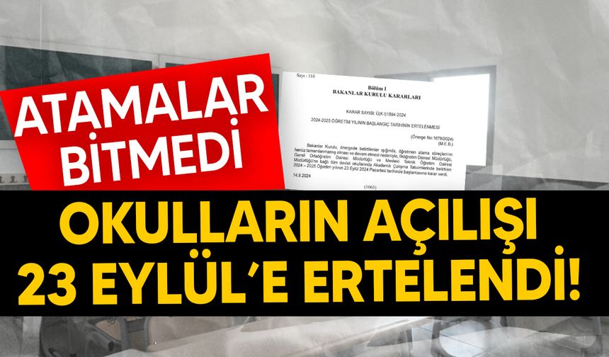 Okulların açılma tarihi ertelendi: 23 Eylül'de açılacak!