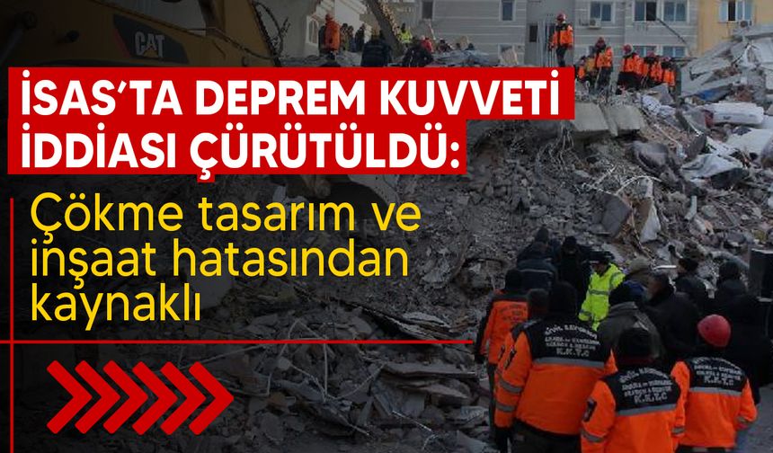 Isias Otel'in en kapsamlı bilirkişi raporu çıktı: Çökme deprem kaynaklı değil!