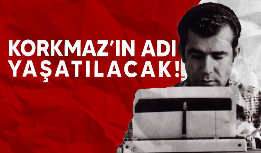 Aziz Korkmaz'ın ismi ölümsüzleştirildi!