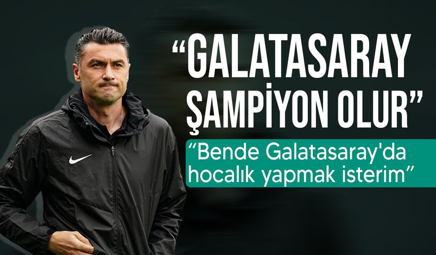 Burak Yılmaz: "Önce Galatasaray'ı hak etmem lazım"