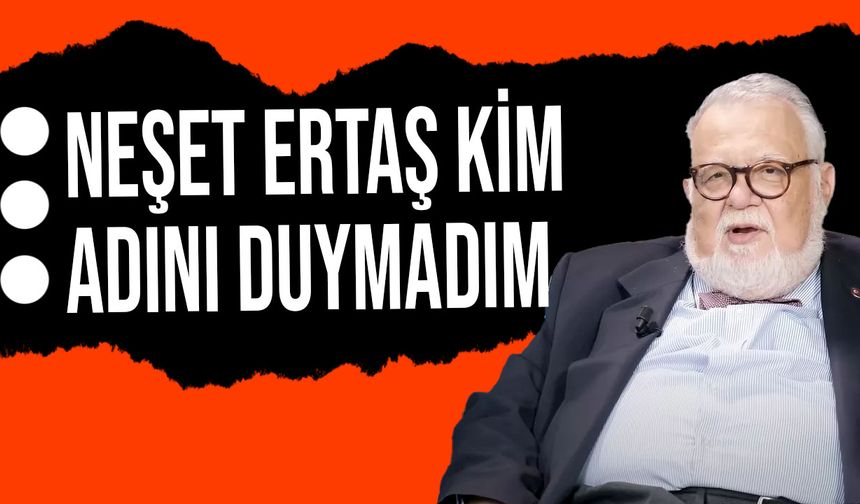 Celal Şengör'den Neşet Ertaş açıklaması: Adını duymadım