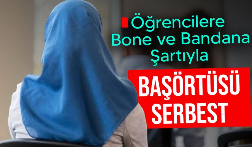 Bakanlar Kurulu’ndan okullarda başörtüsü düzenlemesi