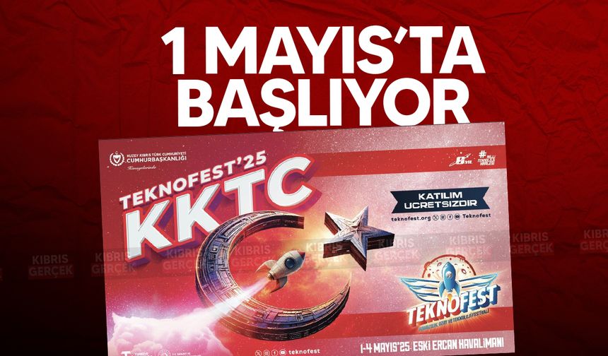 TEKNOFEST KKTC 2025 1 Mayıs’ta başlıyor
