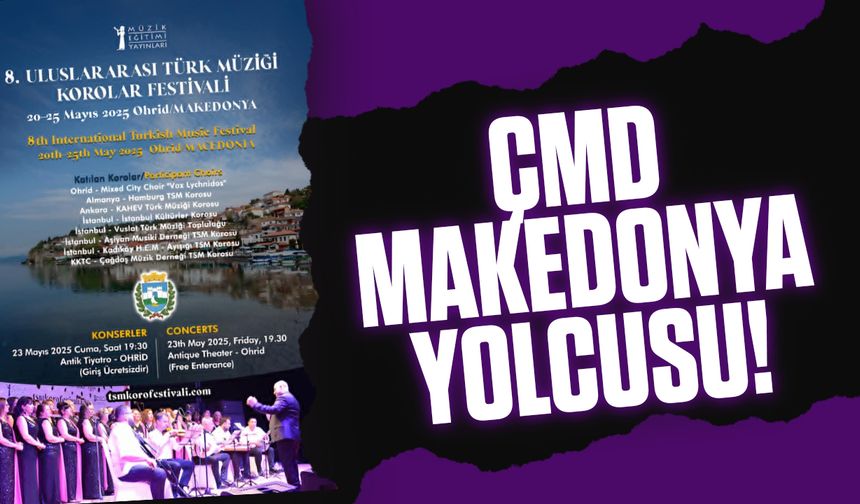ÇMD Makedonya’da festivale katılıyor