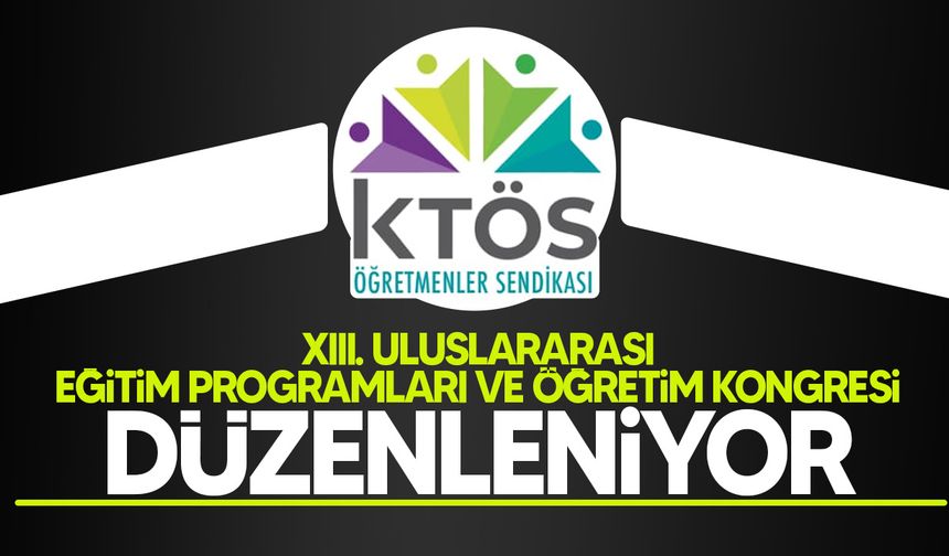 XIII. Uluslararası Eğitim Programları ve Öğretim Kongresi, KTÖS katkılarıyla DAÜ’de düzenleniyor