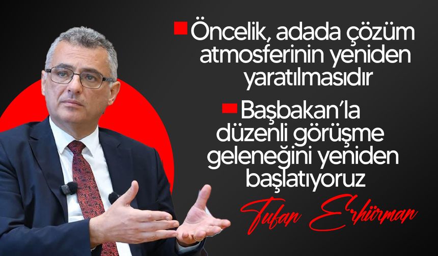 Erhürman: “Masanın kurulmasına uygun bir atmosferin var olduğunu söyleyebilirim”