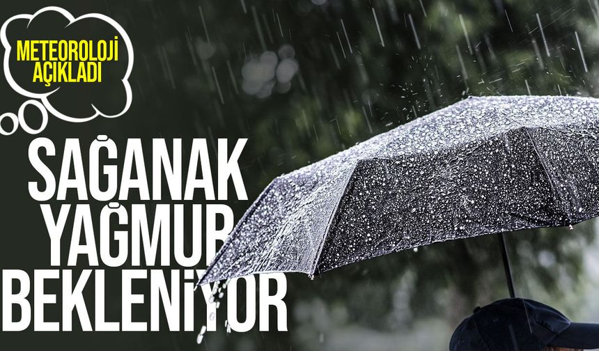 Hafta sonu yağış geliyor: Meteoroloji uyardı