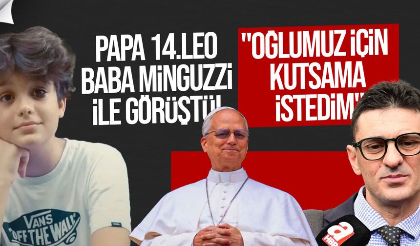 Papa 14. Leo, Ahmet Minguzzi'nin Babasıyla Görüştü