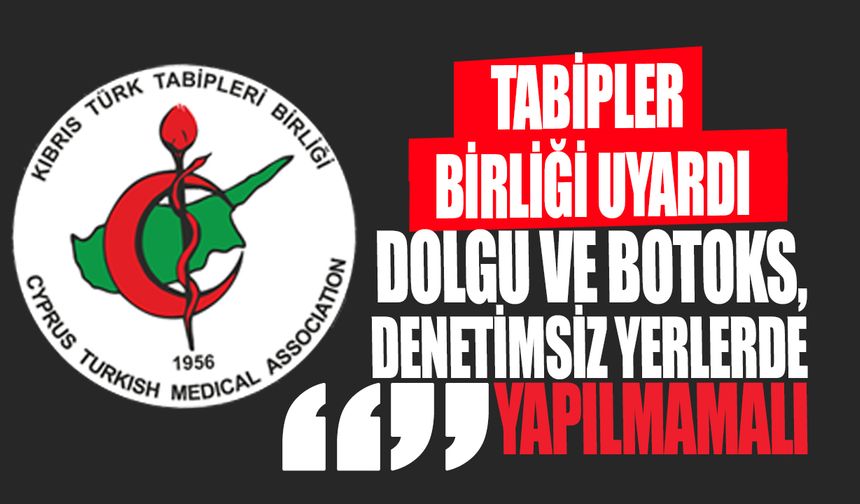 Tabipler Birliği'nden Dolgu ve Botoks Uyarısı
