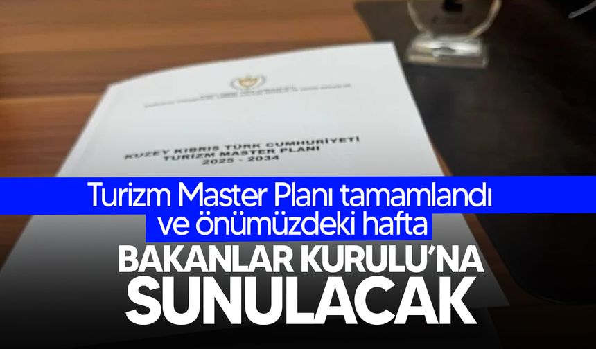 “2025-2034 Turizm Master Planı” tamamlandı