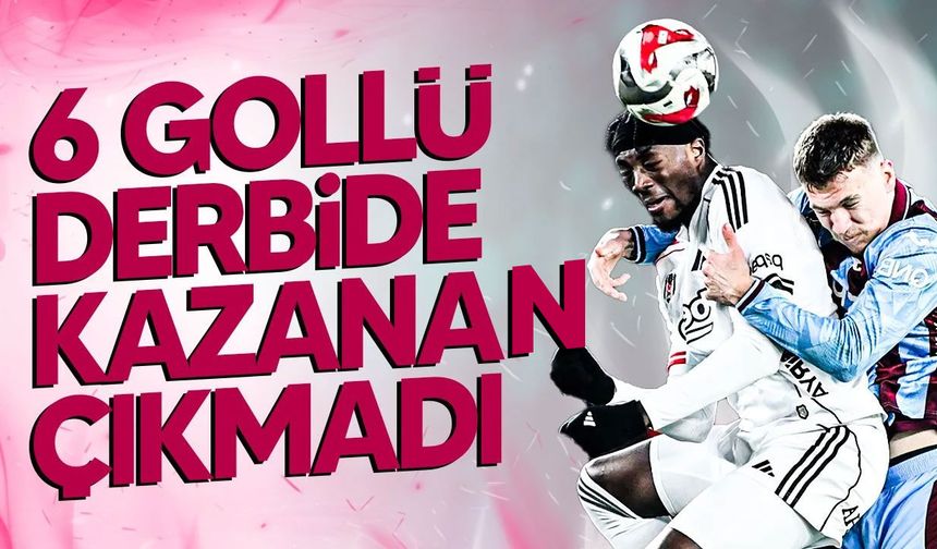 6 Gollü Süper Maç!