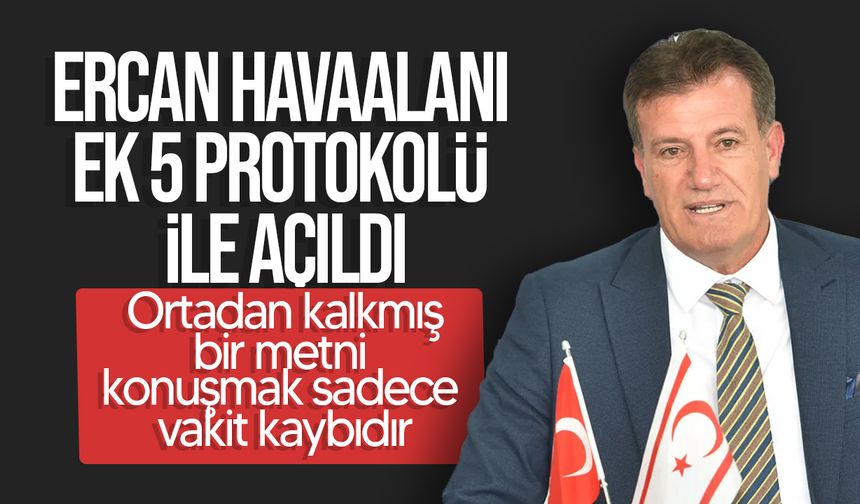 Arıklı: "Mutabakat metni EK 5 Protokolü ile geçerliliğini yitirdi"