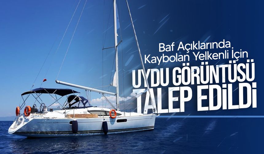Baf Açıklarında Kaybolan Yelkenli İçin Aramalar Sonuç Vermedi: Uydu Görüntüsü Talep Edildi