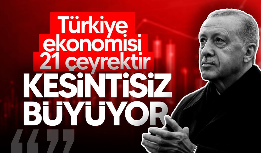 Erdoğan: "Türkiye ekonomisi kesintisiz büyüme trendini 21 çeyreğe taşımıştır"