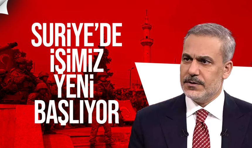 Fidan, Türkiye’nin son 15 yılda Suriye sahasında zorlu sınav verdiği vurguladı!