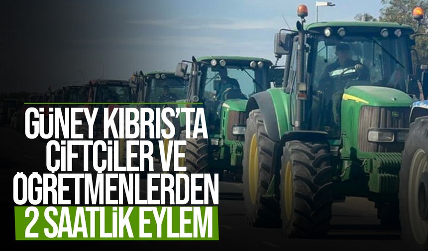 Güney Kıbrıs’ta çiftçiler ve öğretmenler iki saatlik greve gitti