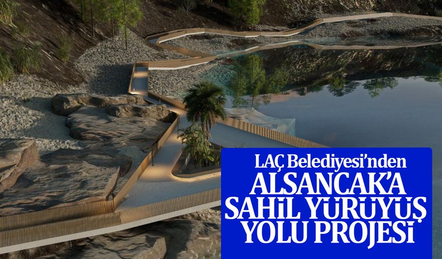 LAÇ Belediyesi Alsancak I. Etap Sahil Yürüyüş Yolu Projesini hayata geçirmeye hazırlanıyor